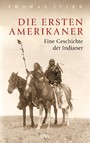 Die ersten Amerikaner - Eine Geschichte der Indianer