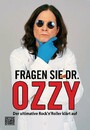 Fragen Sie Dr. Ozzy - Der ultimative Rock'n'Roller klärt auf