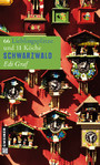Schwarzwald - 66 Lieblingsplatze und 11 Köche
