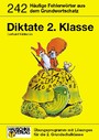 Deutsch - Diktate 2. Klasse - Häufige Fehlerwörter aus dem Grundwortschatz, Übungsprogramm mit Lösungen für die 2. Grundschulklasse