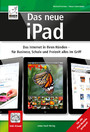 Das neue iPad - Das Internet in Ihren Händen - Für Business, Schule und Freizeit alles im Griff